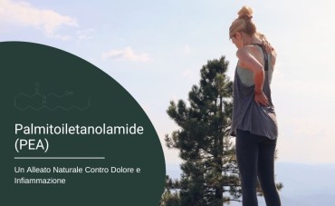 Palmitoiletanolamide (PEA): Un Alleato Naturale Contro Dolore e Infiammazione